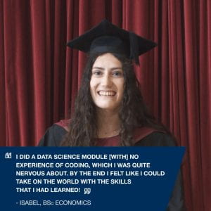 A smiling photo of Isabel Lavenstein with text overlaid that reads 'I did a data science module [with] no experience of coding, which I was quite nervous about. By the end I felt like I could take on the world with the skills that I had learned!'